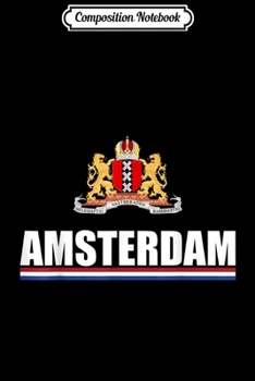 Composition Notebook: Wapen Van Amsterdam Netherlands Souvenir Proud Nederland  Journal/Notebook Blank Lined Ruled 6x9 100 Pages