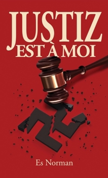 Justiz est à moi (French Edition)
