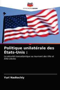 Paperback Politique unilatérale des États-Unis [French] Book