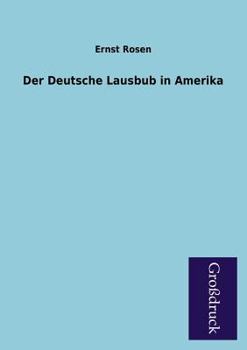 Paperback Der Deutsche Lausbub in Amerika [German] Book