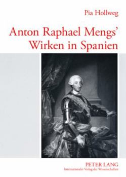 Paperback Anton Raphael Mengs' Wirken in Spanien [German] Book