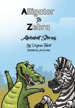 Paperback Alligator to Zebra: Alphabet Stories Book