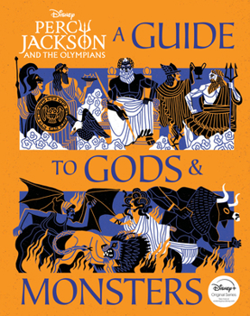 Percy Jackson and the Olympians: A Guide to Gods & Monsters (Percy Jackson & the Olympians)