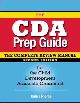 Paperback The Cda Prep Guide: The Complete Review Manual for the Child Development Associate Credential Book