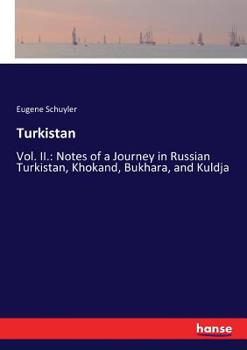 Paperback Turkistan: Vol. II.: Notes of a Journey in Russian Turkistan, Khokand, Bukhara, and Kuldja Book