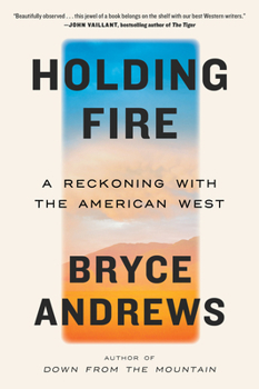 Paperback Holding Fire: A Reckoning with the American West Book