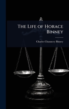 The Life of Horace Binney