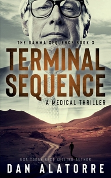 Paperback Terminal Sequence: The Gamma Sequence, Book 3: A MEDICAL THRILLER Book