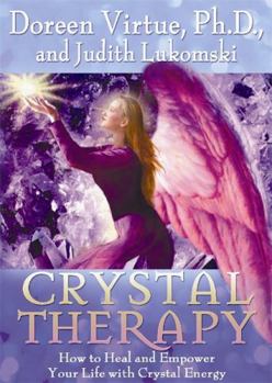 Paperback Crystal Therapy: How to Heal and Empower Your Life with Crystal Energy Book