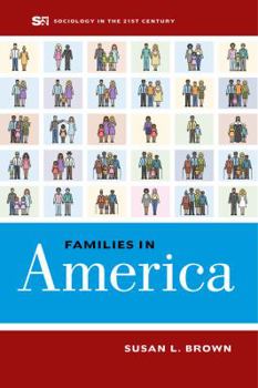 Families in America: Volume 4 - Book  of the Sociology in the Twenty-First Century