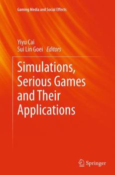 Paperback Simulations, Serious Games and Their Applications Book