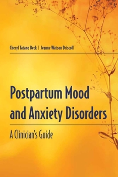 Paperback Postpartum Mood and Anxiety Disorders: A Clinician's Guide: A Clinician's Guide Book