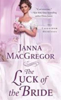 The Luck of the Bride - Book #3 of the Cavensham Heiresses