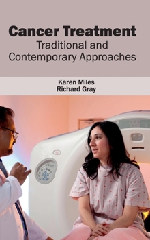 Hardcover Cancer Treatment: Traditional and Contemporary Approaches Book