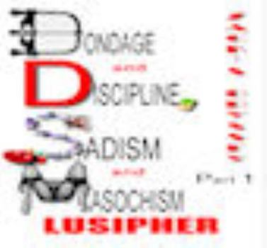 Paperback BONDAGE AND DISCIPLINE, SADISM AND MASOCHISM: Zack's Odyssey Part 1 Book