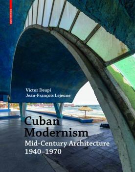 Hardcover Cuban Modernism: Mid-Century Architecture 1940-1970 Book