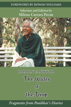 Paperback The Water of the Drop: Fragments from Panikkar Diaries Book