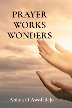 Prayer Works Wonders
