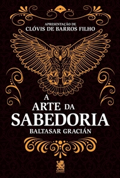 Paperback A Arte Da Sabedoria - Baltasar Gracián [Portuguese] Book