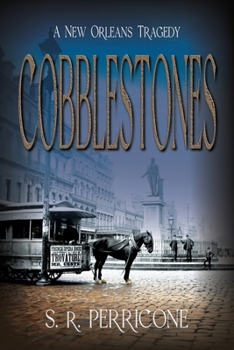 Cobblestones : A New Orleans Tragedy