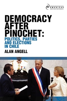 Paperback Democracy After Pinochet: Politics, Parties, and Elections in Chile Book