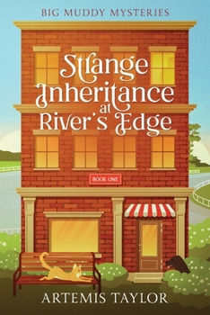 Strange Inheritance at River's Edge (Big Muddy Mysteries)