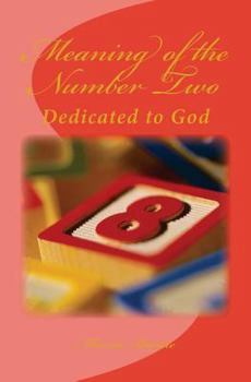 Paperback Meaning of the Number Two: Dedicated to God Book