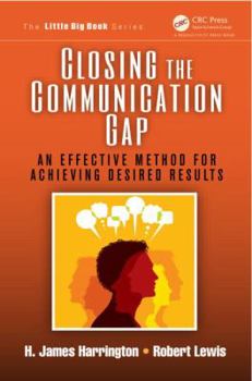 Paperback Closing the Communication Gap: An Effective Method for Achieving Desired Results Book
