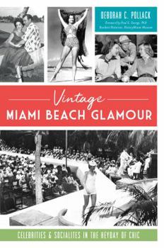 Paperback Vintage Miami Beach Glamour: Celebrities and Socialites in the Heyday of Chic Book