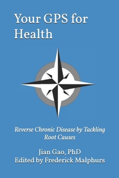 Paperback Your GPS for Health: Reverse Chronic Disease by Tackling Root Causes Book