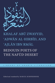 Hardcover Bedouin Poets of the Naf&#363;d Desert Book