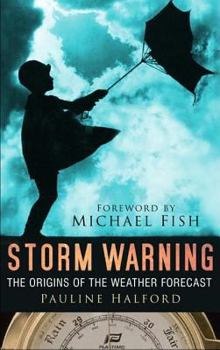 Hardcover Storm Warning: The Origins of the Weather Forecast Book