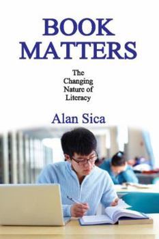 Hardcover Book Matters: The Changing Nature of Literacy Book