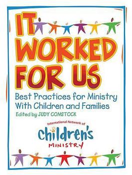 Paperback It Worked for Us: Best Practices for Ministry with Children and Families [With CDROM] Book