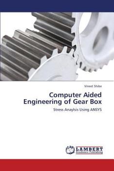Paperback Computer Aided Engineering of Gear Box Book