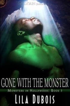 Gone with the Monster - Book #3 of the Monsters in Hollywood