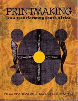 Paperback Printmaking: In a Transforming South Africa Book