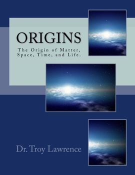 Paperback Origins: The Origin of Matter, Space, Time, and Life. Book