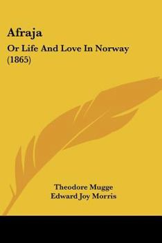 Paperback Afraja: Or Life And Love In Norway (1865) Book