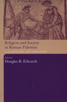Paperback Religion and Society in Roman Palestine: Old Questions, New Approaches Book