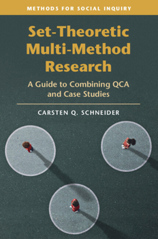 Paperback Set-Theoretic Multi-Method Research: A Guide to Combining Qca and Case Studies Book