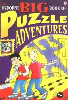 Usborne Big Book of Puzzle Adventures - Book  of the Usborne Puzzle Adventures