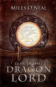 Year of the Dragon Lord - Book #1 of the Dragon Lord Chronicles