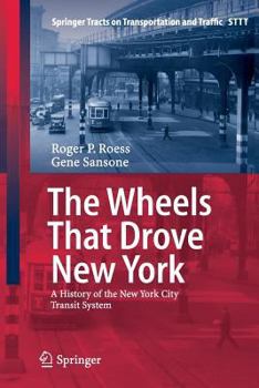 Paperback The Wheels That Drove New York: A History of the New York City Transit System Book