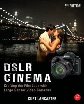 Paperback Dslr Cinema: Crafting the Film Look with Large Sensor Video Cameras Book