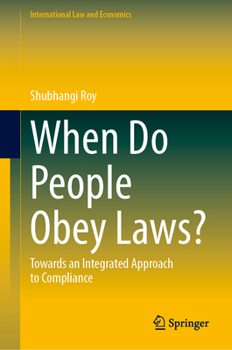 Hardcover When Do People Obey Laws?: Towards an Integrated Approach to Compliance Book