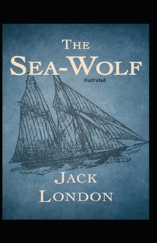 Paperback The Sea-Wolf Illustrated Book