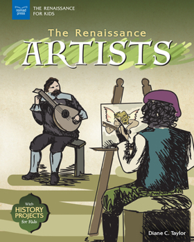 Hardcover The Renaissance Artists: With History Projects for Kids Book