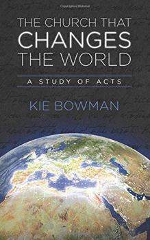 Paperback The Church That Changes the World: A Study of the Book of Acts Book