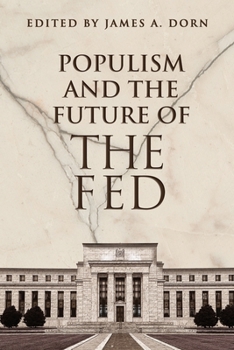 Paperback Populism and the Future of the Fed Book